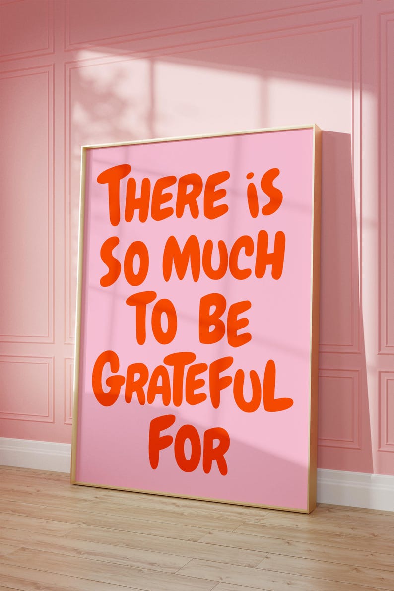 There is so much to be Grateful Wall Art Uplifting quote print Inspirational Wall Art Pink Orange Office Print Motivational Wall Art Gratitude Poster Typography print, Mental health wall art