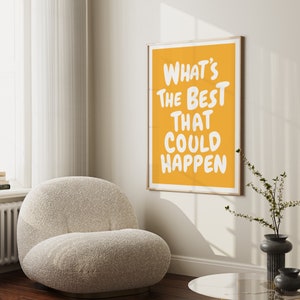 What's the best that could happen quote poster, Uplifting quote art print, Yellow aesthetic wall art, Affirmation Print, Yellow Typography art, Inspirational Wall art, Motivational print, Gift, Trendy Printable Art,Preppy Prints, Motivation Wall art