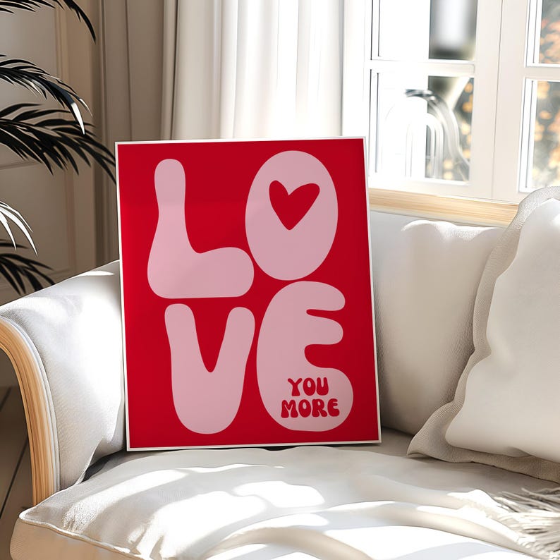 Love You More Print Romantic Trendy Love Aesthetic Wall Art Dorm Room Decor Valentine  Decor Love Couple Gift for her pink Red Dorm Room