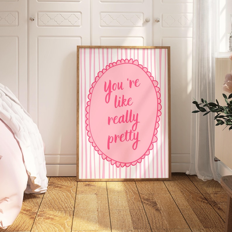 You're like really pretty Wall Art Pink Girly Wall Decor Affirmation Quote Printable Art Preppy Dorm Room Poster - Digital Download