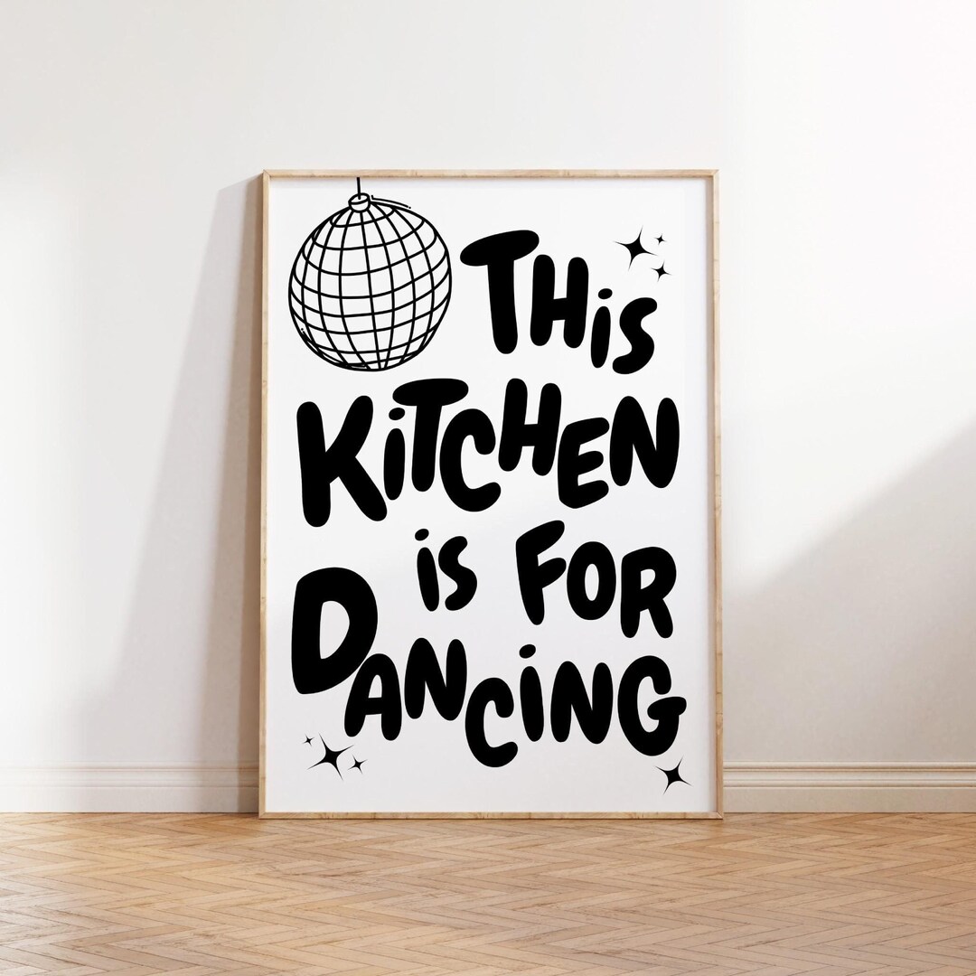 kitchen wall art set of 6 fun foodie prints this... This Kitchen is for Dancing Poster Black White Kitchen Wall Art ...