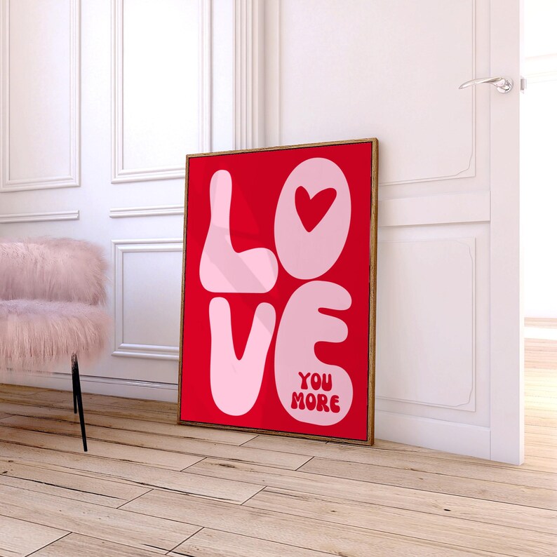 Love You More Print Romantic Trendy Love Aesthetic Wall Art Dorm Room Decor Valentine  Decor Love Couple Gift for her pink Red Dorm Room