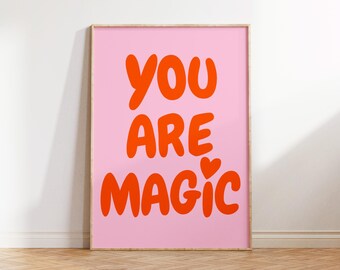 Pink Positive Affirmation Print Motivational Uplifting quote Inspirational Wall Art daily Reminder You Are Magic Positive Quote Print