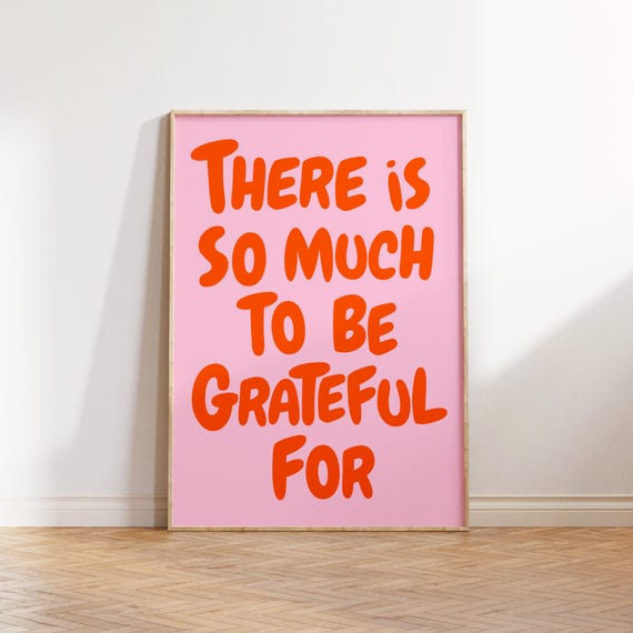 Gratitude Wall Art Print Uplifting quote print Inspirational Wall Art Pink Orange Office Print Motivational Wall Art Cute Affirmation Poster