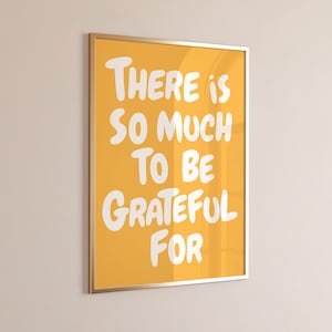 Gratitude Wall Art Print Uplifting quote print Inspirational Wall Art Yellow Office Print Motivational Wall Art Cute Affirmation Poster