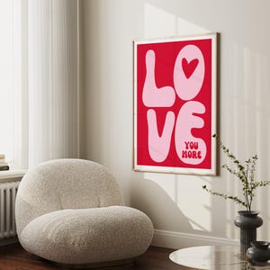 Love You More Print Romantic Trendy Love Aesthetic Wall Art Dorm Room Decor Valentine  Decor Love Couple Gift for her pink Red Dorm Room