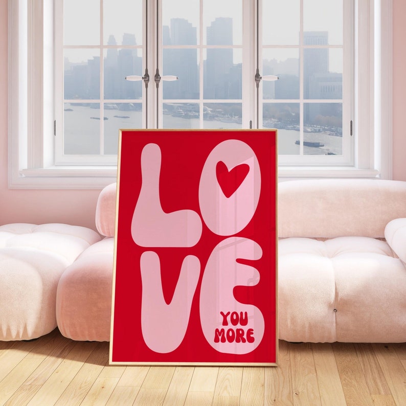 Love You More Print Romantic Trendy Love Aesthetic Wall Art Dorm Room Decor Valentine  Decor Love Couple Gift for her pink Red Dorm Room