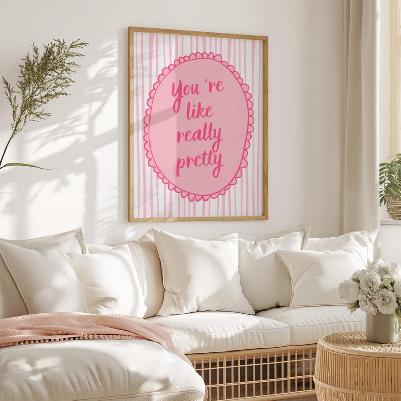 You're like really pretty Wall Art Pink Girly Wall Decor Affirmation Quote Printable Art Preppy Dorm Room Poster - Digital Download