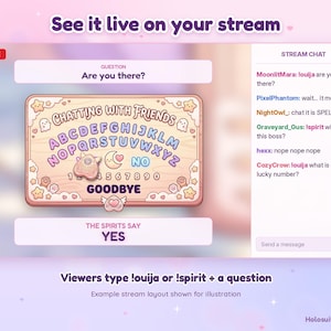 May include: A digital stream overlay featuring a light wood-toned talking board with the text CHATTING WITH FRIENDS, the alphabet, numbers 1-0, and GOODBYE. A pink planchette rests on the board, with a chat sidebar showing user messages.