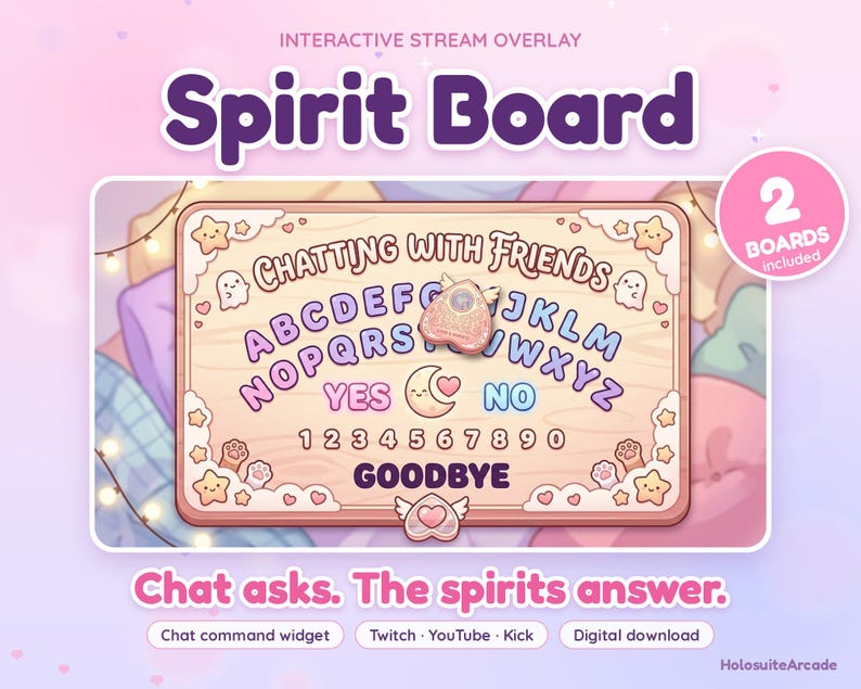 May include: An interactive stream overlay spirit board featuring a pastel wooden design with the text Chatting with Friends, Yes, No, Goodbye, and numbers 0-9. It includes a planchette, star and ghost accents, and a pink circular badge stating 2 Boards Included.