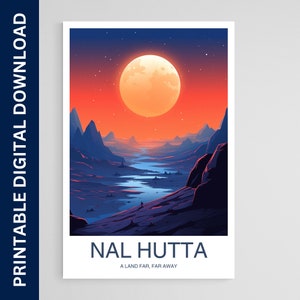 May include: A digital illustration of a landscape with a large orange moon in the sky. The landscape is a desert with a river running through it. The text "NAL HUTTA" and "A LAND FAR, FAR AWAY" is at the bottom of the image.