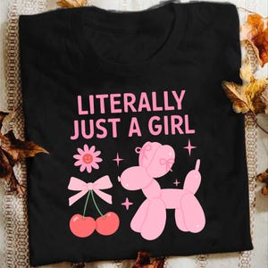 Literally Just A Girl Png, Trendy Girly PNG Design, Bows, Pink Dog Balloon, Preppy PNG, Transparent background, Sublimation