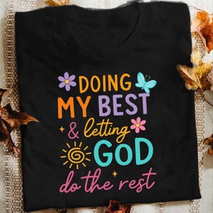 Doing My Best Letting God Do The Rest Png, Preppy Christian Shirt Png, Coquette Faith Quote Design, Floral Bible Verse png, Mental Health