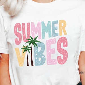 Summer Vibes PNG, Summer Vibes SVG, Sunshine Png, Trendy Summer, Summer Vibes, Spring Break, Retro Summer Vibes Sublimation Shirt