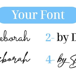 May include: Four different font styles of the name "Deborah" written in black ink on a white background. The text "Your Font" is written in white text on a light blue rectangle.