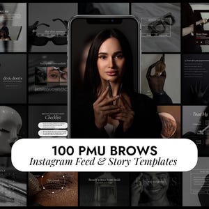 May include: A collage of images promoting permanent makeup services for eyebrows. The images feature close-ups of eyebrow procedures, before and after photos, and a woman with perfectly shaped eyebrows. The text "100 PMU Brows Instagram Feed & Story Templates" is displayed in a large font.