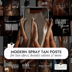 May include: A promotional image for spray tanning services, featuring a central image of legs in heels. Surrounding images display tanning results, tips, and branding. Text includes "Spray Tan Transform," "Five Tips for Best Tan," and "Modern Spray Tan Posts for tan specs."