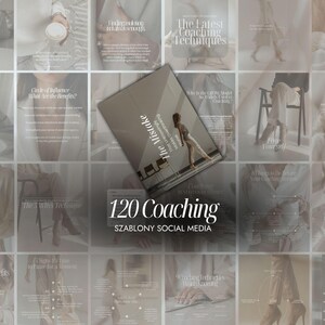 May include: A collection of social media templates for coaching featuring a neutral beige and white colour palette. The central graphic displays the text 120 Coaching SZABLONY SOCIAL MEDIA, surrounded by various layouts with professional imagery.