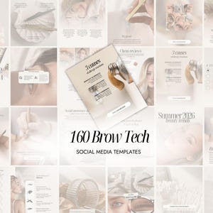 May include: A collection of 160 Brow Tech social media templates. The templates feature images of beauty treatments, tools, and text overlays. The color palette is soft, with beige and white tones. The text includes phrases like "Must Have Lash & Brow Care" and "Summer 2026 beauty trends."