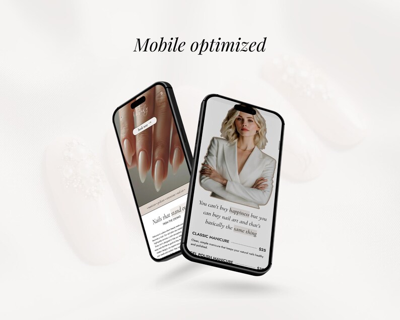 May include: Two smartphones displaying nail salon content. One shows long, manicured nails with the text "Nails that stand out." The other displays a woman in a white blazer with the text "You can't buy happiness but you can buy nail art and that's basically the same thing."