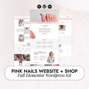 May include: A website design mockup with a pink and white color scheme, showcasing a nail salon theme. The design includes images of manicured nails and a woman. The text reads "PINK NAILS WEBSITE + SHOP Full Elementor Wordpress Kit."