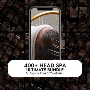 May include: A smartphone displays a person's head under a shower, with water cascading down. The phone is surrounded by a grid of dark images. A white banner at the bottom reads "400+ HEAD SPA ULTIMATE BUNDLE Instagram Feed & Templates."