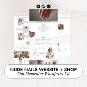 May include: A website design mockup with a neutral color palette, showcasing a nail salon's online presence. The design includes images of manicured nails, website layouts, and the text "NUDE NAILS WEBSITE + SHOP Full Elementor Wordpress Kit."