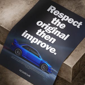 May include: A poster featuring a blue sports car on a dark background. White text reads "Respect the original then improve". The car has a spoiler and grey wheels. The Prodrive logo is at the bottom of the poster.