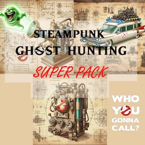 May include: A vintage-style illustration of a Ghostbusters-themed steampunk ghost hunting super pack. The image features a ghostbuster car, a ghost trap, and a ghostbuster logo with the text "Who You Gonna Call?"