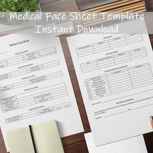 May include: Printable medical face sheet template with sections for patient information, insurance, medical information, medications, treatment record, attached materials, and a signature and date section.