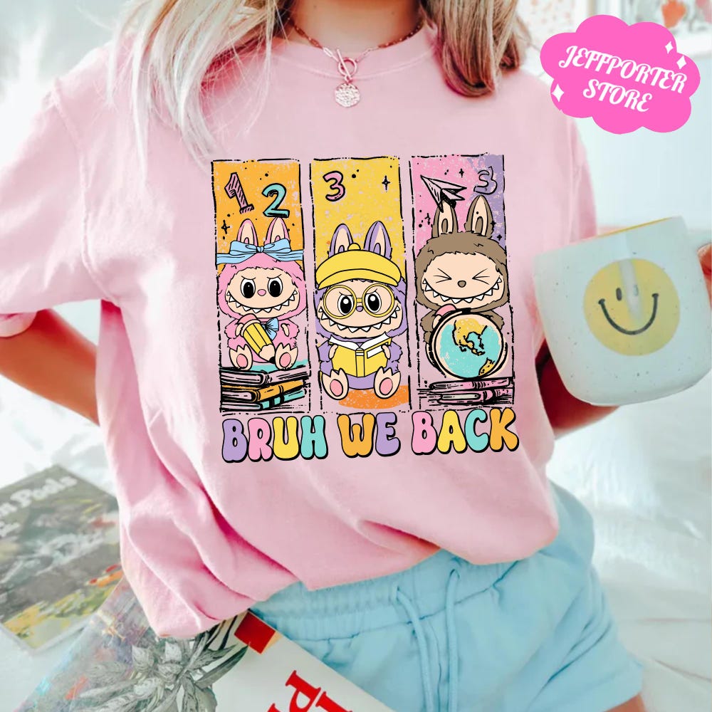 Comfort Bruh We Back Shirt,Cute Cartoon Dolls Characters Back To School Tee, Lafufu Back To School Kids Shirt,First Day,School Vibes Onlytee