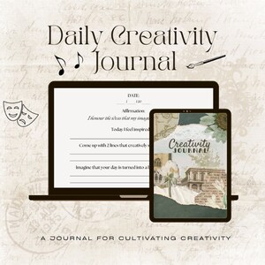 May include: A digital journal for cultivating creativity with a laptop and tablet displaying the text "Daily Creativity Journal" and prompts for journaling. The journal includes prompts for affirmations, creative writing, and imagining a day turned into a story.