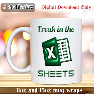 Designs de tasse Excel Mug Freak In The Sheets, emballage de tasse gonflé personnalisé, tasse à café drôle, tasse de comptable png, tasse de 11 oz et 15 oz, conceptions de sublimation