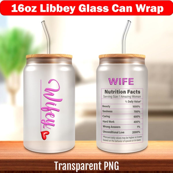 16 oz libbey glass wrap Wife gift Wifey glass tumbler wrap Wedding gift glass can wrap Birthday Gifts sublimation designs