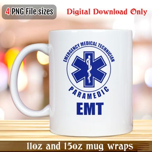 EMT mug wrap Paramedic Mug emergency medical technician mug Sublimation Designs Nurse mug wraps Emt Gifts medical assistant mug medic gift