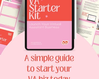 VA Starter Kit: The Ultimate Guide to Launch Your Virtual Assistant Business