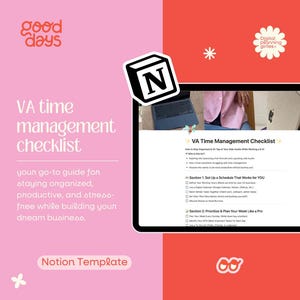 Pode incluir: Um gráfico rosa e vermelho com o texto "good days" e "VA time management checklist" em branco. O gráfico também inclui uma captura de tela de uma página do Notion com o título "VA Time Management Checklist" e uma lista de itens para ajudar a manter-se organizado e produtivo.