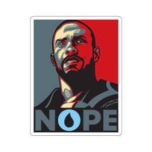 May include: A sticker with a graphic portrait of a man with a beard, set against a background of red, grey, and blue. The word "NOPE" is at the bottom, with the "O" replaced by a blue water droplet.