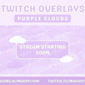 May include: Purple and white Twitch overlay with the text "TWITCH OVERLAYS" and "PURPLE CLOUDS". A white box with the text "STREAM STARTING SOON" is in the center of the image.