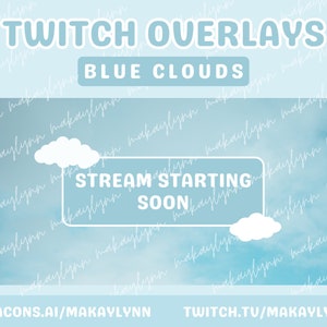 May include: A blue and white Twitch overlay with a cloud background and the text "STREAM STARTING SOON". The overlay also includes the text "TWITCH OVERLAYS BLUE CLOUDS" and the website addresses "BEACONS.AI/MAKAYLYNN" and "TWITCH.TV/MAKAYLYNN".