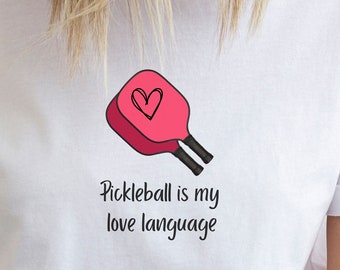 Pickleball T-shirt, Love language, Pickleball love language, Funny pickleball shirt, Pickleball Gift, Pickleball Shirt, Pickleball Lover