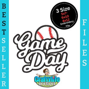 May include: Black and white embroidery design of a baseball with the text "Game Day" in a white outline. The design is available in three sizes: 5x7, 6x10, and 8x12 inches.