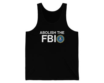 Chemise débardeur en jersey unisexe Abolir le libertaire républicain conservateur du FBI