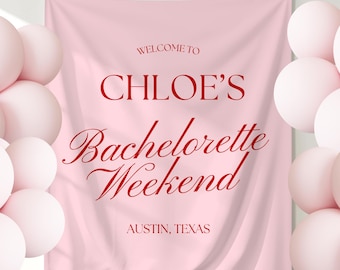 May include: A baby pink banner with red text that reads "Welcome to Chloe's Bachelorette Weekend, Austin, Texas." The banner is surrounded by pink balloons. The bottom of the banner reads "Solid Baby Pink with Red Font."
