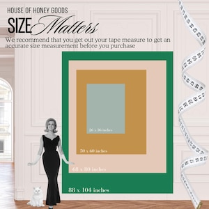 May include: A graphic with the text "HOUSE OF HONEY GOODS SIZE Matters" and a woman in a black dress standing next to a white cat. The graphic shows a series of rectangles with different dimensions in inches, including 26 x 36, 50 x 60, 68 x 80, and 88 x 104.