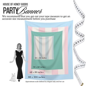 May include: A pink, blue, and green striped party banner with a woman and a cat standing in front of it. The banner is available in four sizes: 26 x 36 inches, 50 x 60 inches, 68 x 80 inches, and 88 x 104 inches.