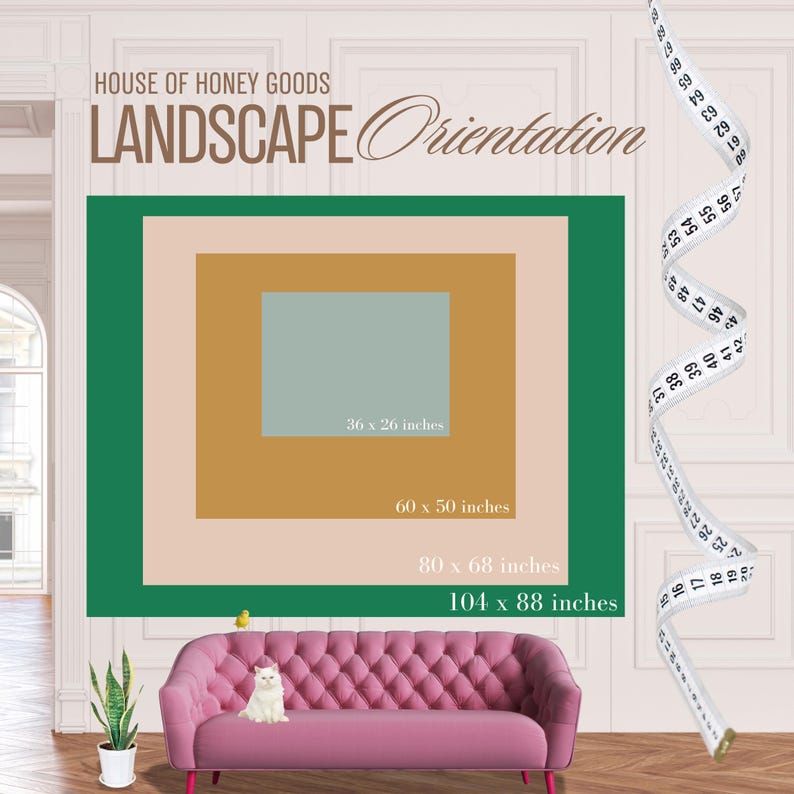 May include: A wall art display with a green, tan, and blue color scheme. The text "HOUSE OF HONEY GOODS" and "LANDSCAPE Orientation" are at the top. The dimensions are 36 x 26 inches, 60 x 50 inches, 80 x 68 inches, and 104 x 88 inches. A pink sofa is at the bottom.