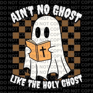 Ain&#39;t No Ghost Like The Holy Ghost Christelijke digitale grafische download voor Halloween