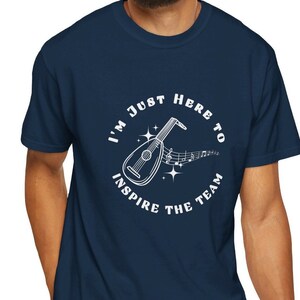 DND Bard Tee Shirt | I&#39;m Just Here to Inspire the Team | Bardic Inspiration Ability | Dungeons and Dragons Unisex Comfort Colors