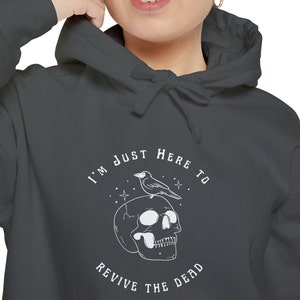 Comfort Colors Necromancer I&#39;m Here to Revive the Dead Dungeons and Dragons Hooded Sweatshirt | DND Cozy Clothing | Necromancy Magic Hoodie